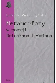 Metamorfozy w poezji Boles�awa Le�miana