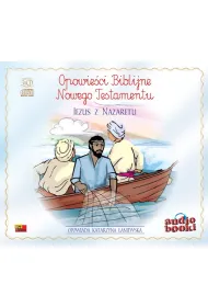 Audiobook Jezus z Nazaretu. Opowie�ci biblijne Nowego Testamentu CD
