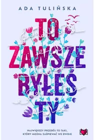 To zawsze bye ty