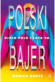 eBook Polski bajer. Disco polo i lata 90. mobi epub