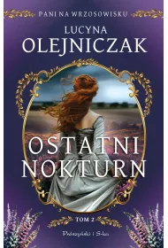 Ostatni nokturn. Pani na wrzosowisku. Tom 2. Du�e Litery