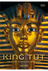 King Tut. The Journey through the Underworld