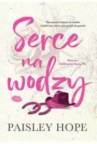 Serce na wodzy. Ranczo Srebrzyste Sosny. Tom 1