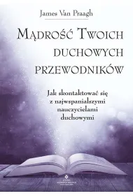 M�dro�� Twoich duchowych przewodnik�w