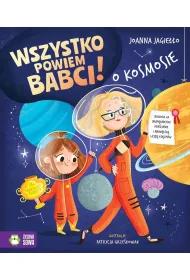 Wszystko powiem babci! O kosmosie