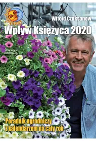 Wp�yw ksi�yca 2020.Poradnik ogrodniczy z kalendarzem na ca�y rok.