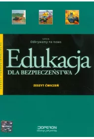 Odkrywamy na nowo. Edukacja dla bezpieczestwa. Zeszyt wicze. Szkoy ponadgimnazjalne