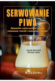 Serwowanie piwa. Optymalne wykorzystanie sprztu, rozlewanie z beczki i nalewanie z butelki