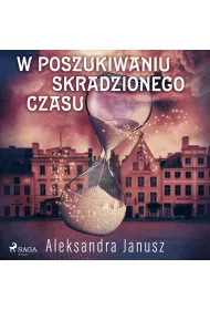 Audiobook W poszukiwaniu skradzionego czasu mp3