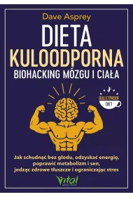 Dieta kuloodporna. Biohacking m�zgu i cia�a