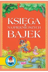Ksi�ga najpi�kniejszych bajek * *