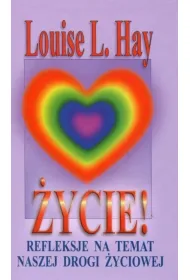 �ycie! Refleksje na temat naszej drogi �yciowej