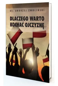 Dlaczego warto kocha� ojczyzn� (pocket)