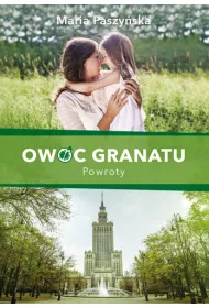 Powroty. Owoc granatu. Tom 4