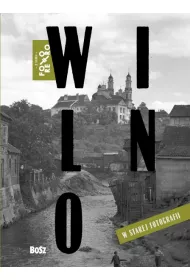 Foto Retro. Wilno w starej fotografii