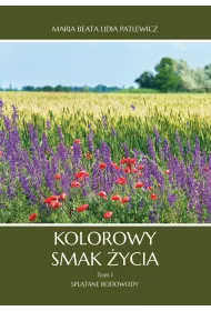 Kolorowy smak �ycia. Tom 1. Spl�tane rodowody