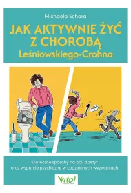 Jak aktywnie �y� z chorob� Le�niowskiego-Crohna
