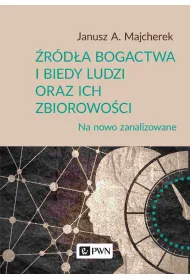 �r�d�a bogactwa i biedy ludzi oraz ich zbiorowo�ci