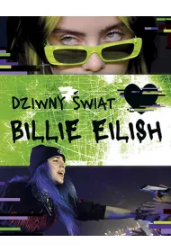 Dziwny �wiat Billie Eilish