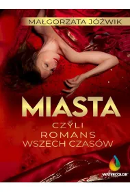 Miasta czyli romans wszech czas�w