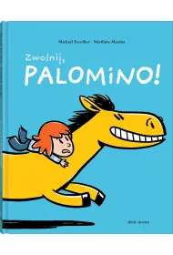 Zwolnij, Palomino!