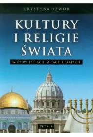 Kultury i Religie �wiata w opowie�ciach, mitach i faktach