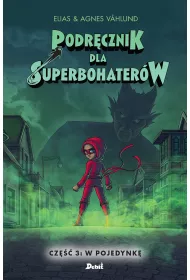 W pojedynk�. Podr�cznik dla Superbohater�w. Tom 3