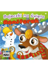 Reniferek. Bajeczki na �wi�ta