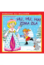 Wierszyki dla Maluch�w. Hu, hu, ha! Zima z�a