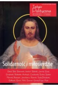 Teologia Polityczna 10/2017-2018. Solidarno�� i mi�osierdzie