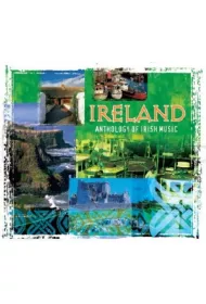 Ireland. Anthology Of Irish Music CD