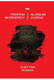 Tropem mordercy T.1 Sursum corda