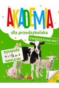 Zwierz�ta na wsi. Akademia dla przedszkolaka