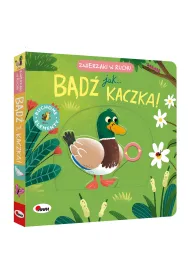 Zwierzaki w ruchu. B�d� jak kaczka
