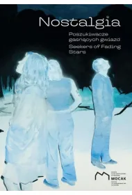 Nostalgia Poszukiwacze gasn�cych gwiazd