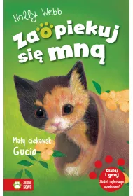 Ma�y ciekawski Gucio. Zaopiekuj si� mn�