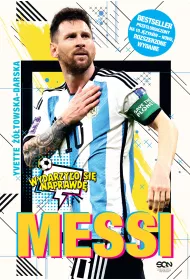 eBook Messi. Ma�y ch�opiec, kt�ry zosta� wielkim pi�karzem (seria "Wydarzy�o si� naprawd�") mobi epub