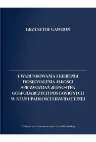 Uwarunkowania i kierunki doskonalenia jako�ci sprawozda� jednostek gospodarczych postawionych w stan upad�o�ci likwidacyjnej