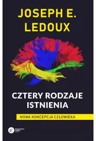 Cztery rodzaje istnienia. Nowa koncepcja czowieka