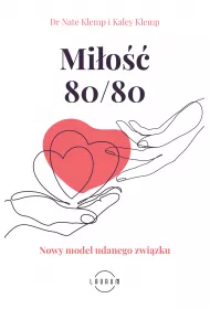 Mi�o�� 80/80. Nowy model udanego zwi�zku
