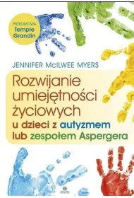 Rozwijanie umiej�tno�ci �yciowych u dzieci z autyzmem lub zespo�em Aspergera