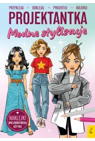 Projektantka. Modne stylizacje