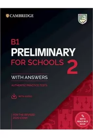 B1 Preliminary for Schools 2. Student`s Book with Answers with Audio with Resource Bank