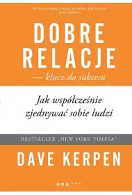 Dobre relacje - klucz do sukcesu. Jak wsp�cze�nie zjednywa� sobie ludzi