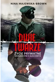 eBook Dwie twarze. �ycie prywatne morderc�w z Auschwitz mobi epub