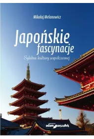 Japo�skie fascynacje. Sylabus kultury wsp�czesnej