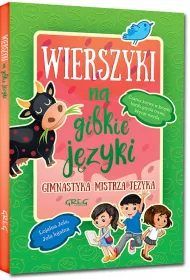 Wierszyki na gibkie jzyki. Gimnastyka mistrza jzyka