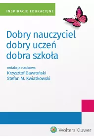 Dobry nauczyciel - dobry ucze� - dobra szko�a