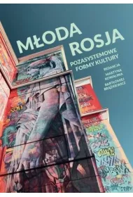 M�oda Rosja: Pozasystemowe formy kultury