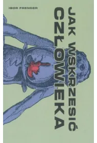 Jak wskrzesi� cz�owieka